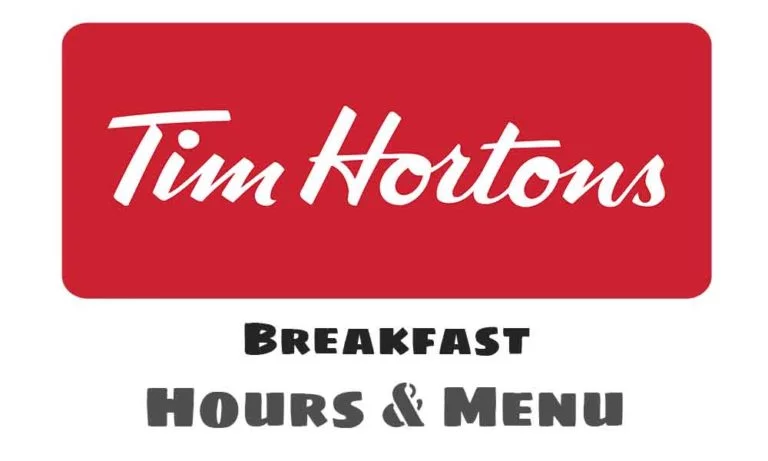 Tim Hortons Breakfast Hours & Menu UK