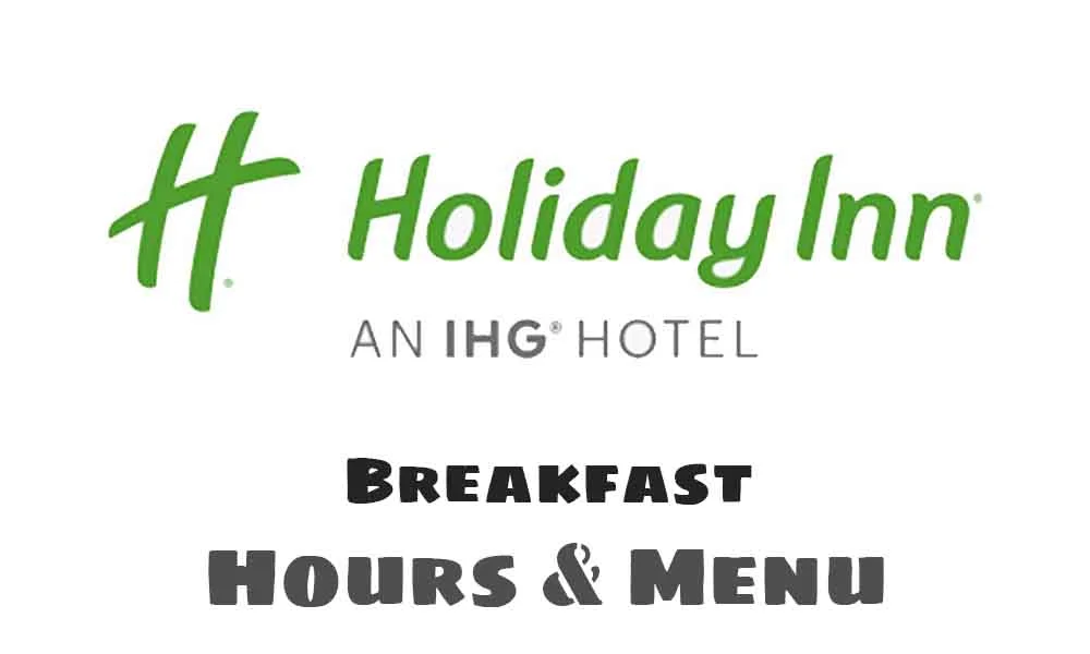 holiday inn breakfast hours