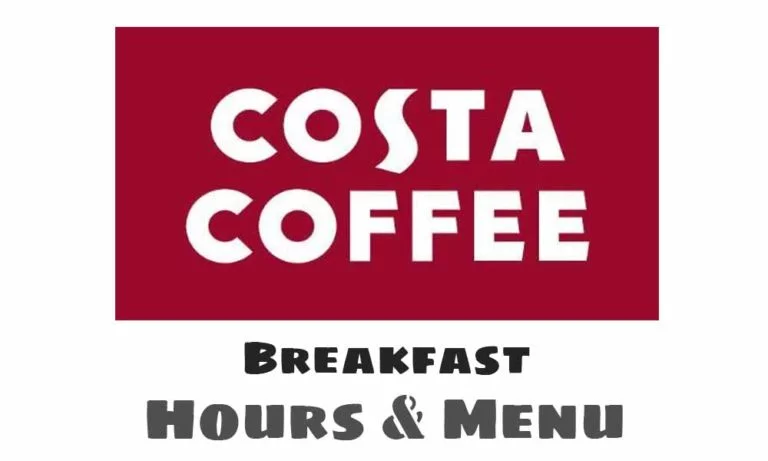 Costa Breakfast Times & Menu UK