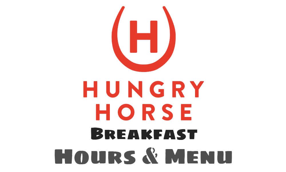 hungry horse breakfast times