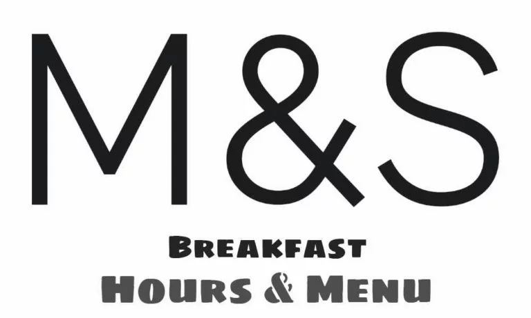 M&S Breakfast Times & Menu