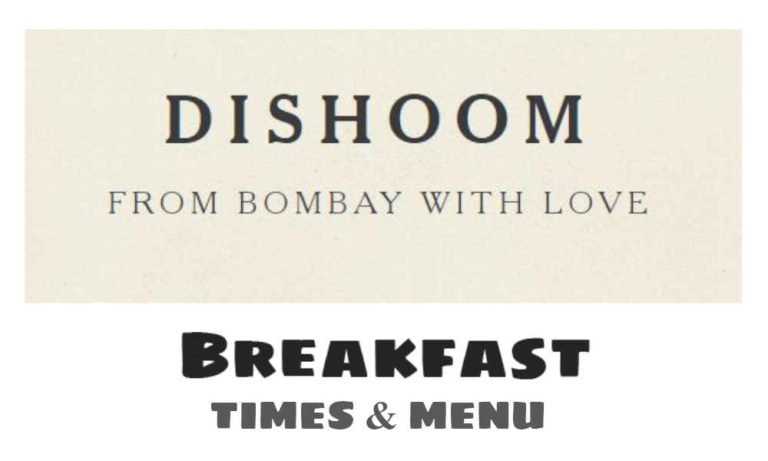 Dishoom Breakfast Times & Menu