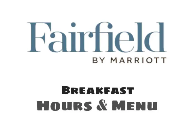 Fairfield Inn Breakfast Hours & Menu UK