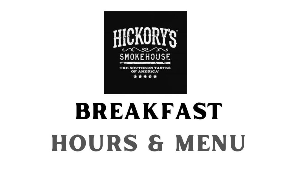 Hickorys Breakfast Hours Menu